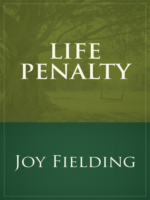 Title details for Life Penalty by Joy Fielding - Available